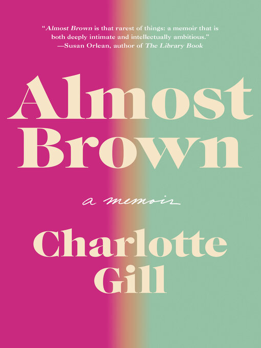 Title details for Almost Brown by Charlotte Gill - Available